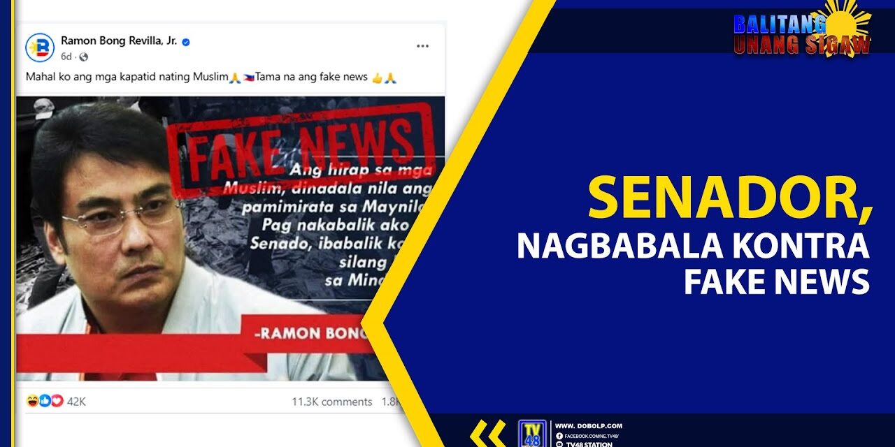 SENADOR, NAGBABALA KONTRA FAKE NEWS