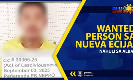 SENSITIBONG BALITA: WANTED PERSON SA NUEVA ECIJA, NAHULI SA ALBAY