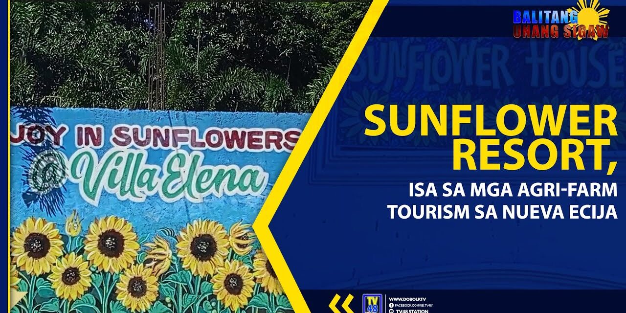 SUNFLOWER RESORT, ISA SA MGA AGRI-FARM TOURISM SA NUEVA ECIJA
