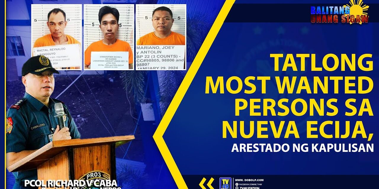 TATLONG MOST WANTED PERSONS SA NUEVA ECIJA, ARESTADO NG KAPULISAN