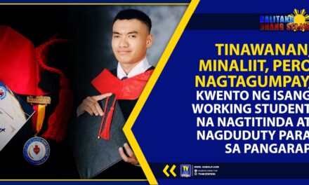 TINAWANAN, MINALIIT, PERO NAGTAGUMPAY, KWENTO NG ISANG WORKING STUDENT NA NAGTITINDA AT NAGDUDUTY PARA SA PANGARAP