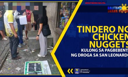 TINDERO NG CHICKEN NUGGETS, KULONG SA PAGBEBENTA NG DROGA SA SAN LEONARDO