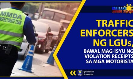 TRAFFIC ENFORCERS NG LGUs, BAWAL MAG-ISYU NG VIOLATION RECEIPTS SA MGA MOTORISTA