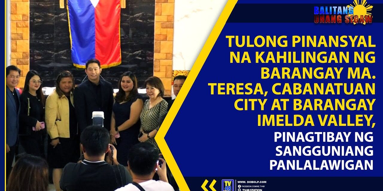 TULONG PINANSYAL NA KAHILINGAN NG BARANGAY MA. TERESA, CABANATUAN CITY AT BARANGAY IMELDA VALLEY, PALAYAN CITY, PINAGTIBAY NG SANGGUNIANG PANLALAWIGAN