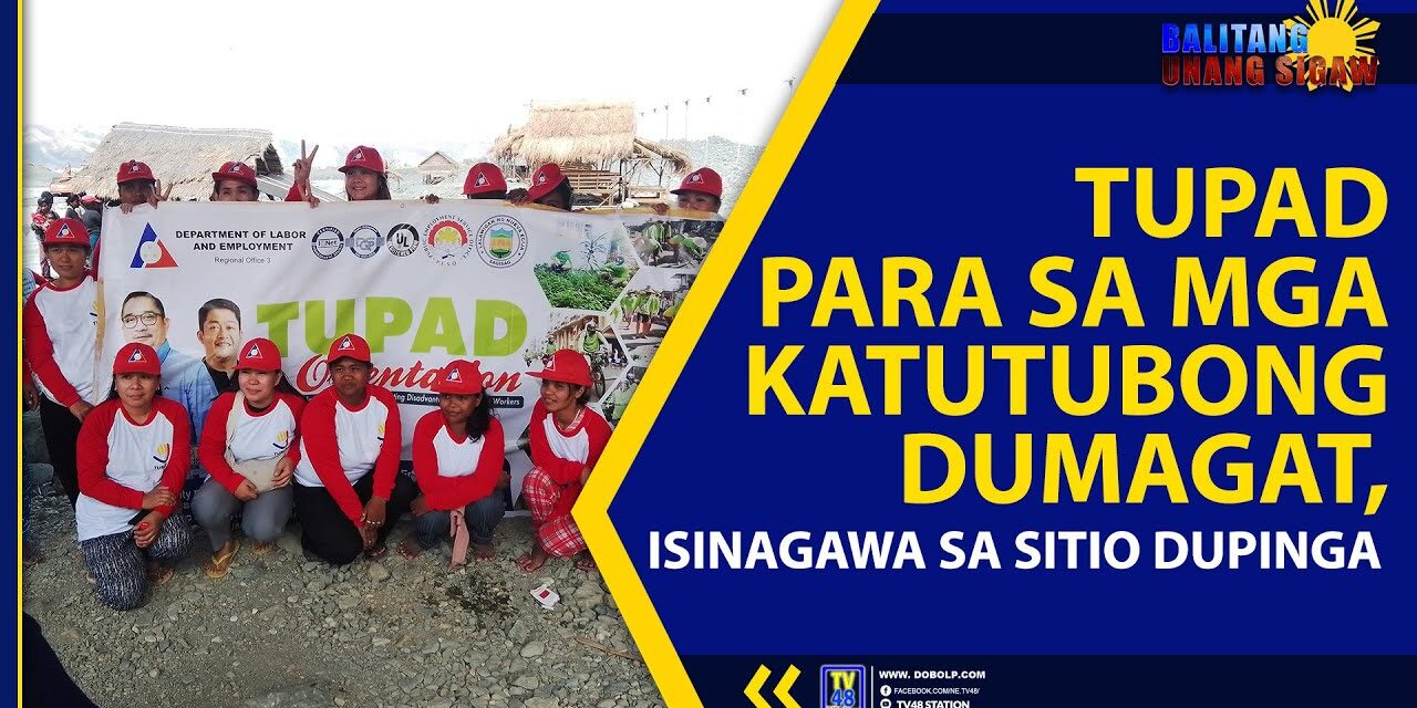 TUPAD PARA SA MGA KATUTUBONG DUMAGAT, ISINAGAWA SA SITIO DUPINGA