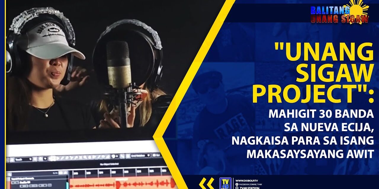 “UNANG SIGAW PROJECT”: MAHIGIT 30 BANDA SA NUEVA ECIJA, NAGKAISA PARA SA ISANG MAKASAYSAYANG AWIT