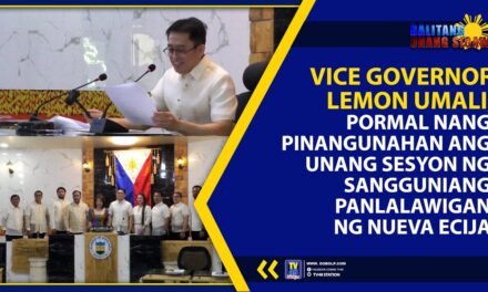 VICE GOVERNOR LEMON UMALI, PORMAL NANG PINANGUNAHAN ANG UNANG SESYON NG SANGGUNIANG PANLALAWIGAN NG NUEVA ECIJA