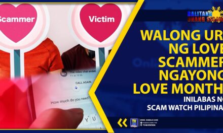WALONG URI NG LOVE SCAMMER NGAYONG LOVE MONTH, INILABAS NG SCAM WATCH PILIPINAS