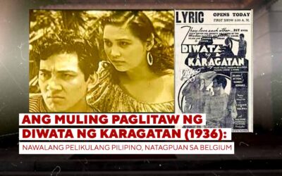 ANG MULING PAGLITAW NG DIWATA NG KARAGATAN (1936): Nawalang Pelikulang Pilipino, Natagpuan sa Belgium