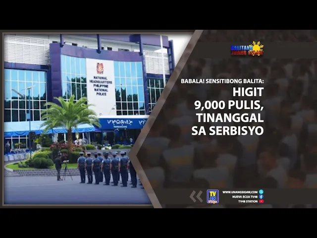 HIGIT 9,000 PULIS, TINANGGAL SA SERBISYO
