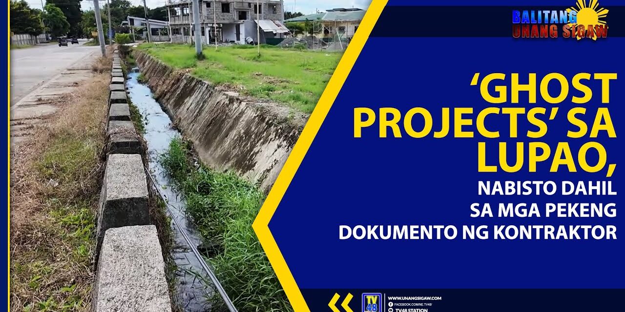 ‘GHOST PROJECTS’ SA LUPAO, NABISTO DAHIL SA MGA PEKENG DOKUMENTO NG KONTRAKTOR