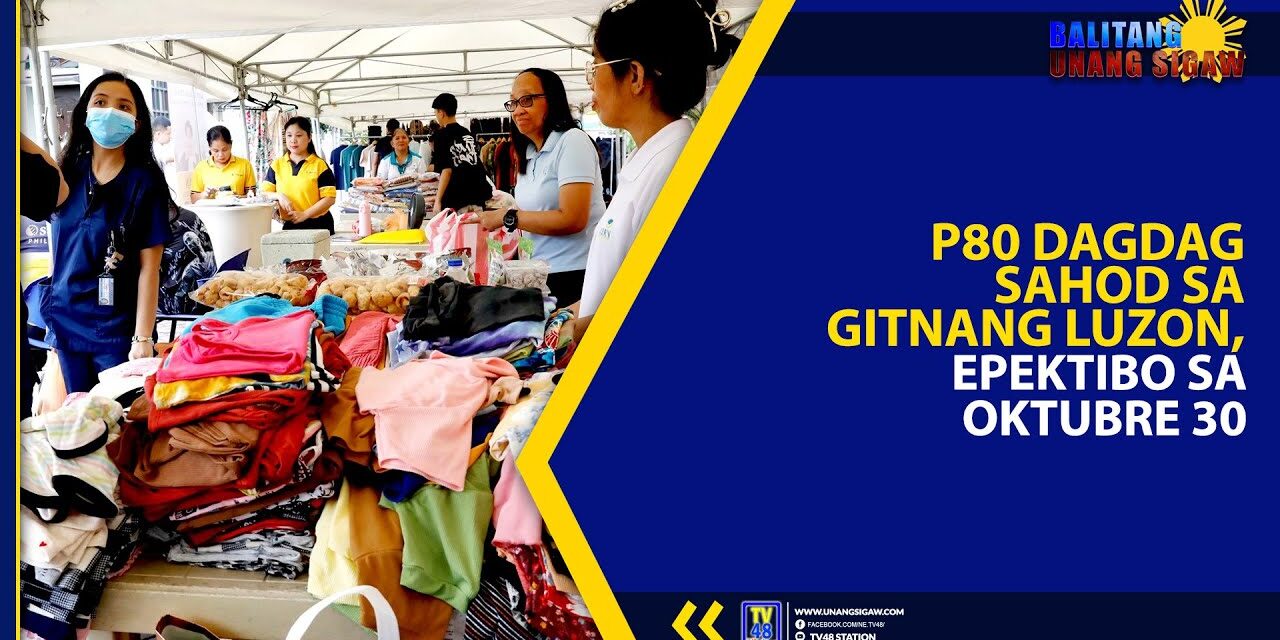 ₱80 Dagdag Sahod sa Gitnang Luzon, Epektibo sa Oktubre 30