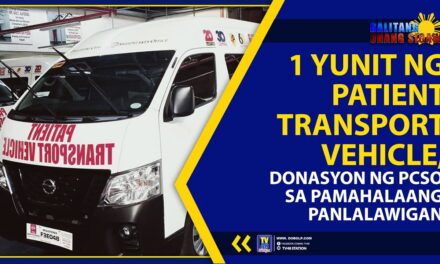 1 YUNIT NG PATIENT TRANSPORT VEHICLE, DONASYON NG PCSO SA PAMAHALAANG PANLALAWIGAN