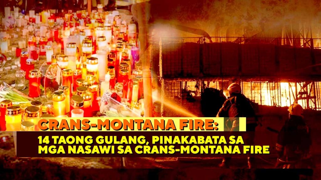 CRANS-MONTANA FIRE: 14 TAONG GULANG, PINAKABATA SA MGA NASAWI SA CRANS-MONTANA FIRE