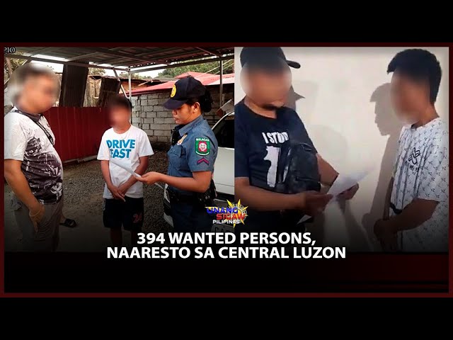 394 WANTED PERSONS, NAARESTO SA CENTRAL LUZON