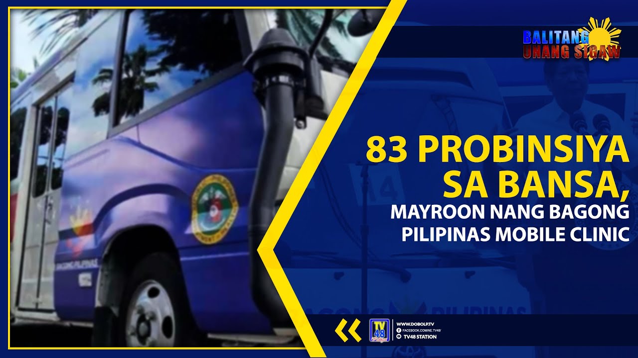 May Roon 83 PROBINSIYA SA BANSA, MAYROON NANG BAGONG PILIPINAS MOBILE CLINIC ...