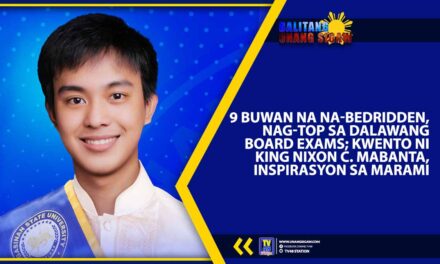 9 BUWAN NA NA-BEDRIDDEN, NAG-TOP SA DALAWANG BOARD EXAMS; KWENTO NI KING NIXON C. MABANTA, INSPIRASYON SA MARAMI