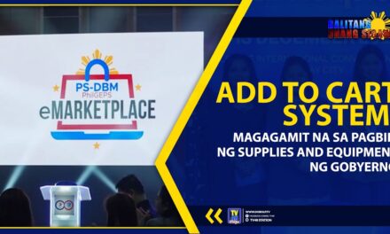 ADD TO CART SYSTEM, MAGAGAMIT NA SA PAGBILI NG SUPPLIES AND EQUIPMENT NG GOBYERNO