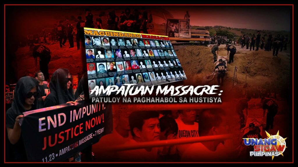 AMPATUAN MASSACRE Patuloy na Paghahabol sa Hustisya