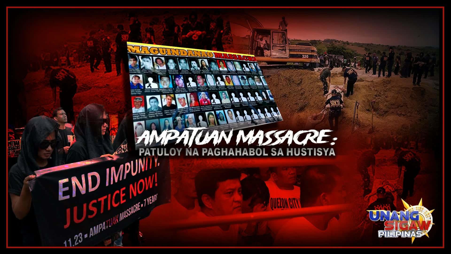 AMPATUAN MASSACRE Patuloy na Paghahabol sa Hustisya