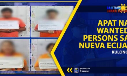 APAT NA WANTED PERSONS SA NUEVA ECIJA, KULONG!