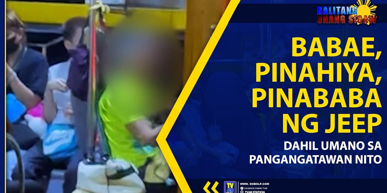 BABAE, PINAHIYA, PINABABA NG JEEP DAHIL UMANO SA PANGANGATAWAN NITO