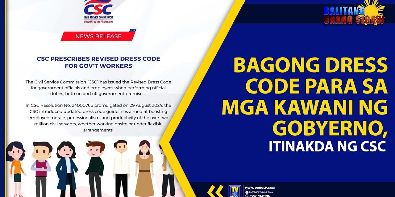 BAGONG DRESS CODE PARA SA MGA KAWANI NG GOBYERNO, ITINAKDA NG CSC