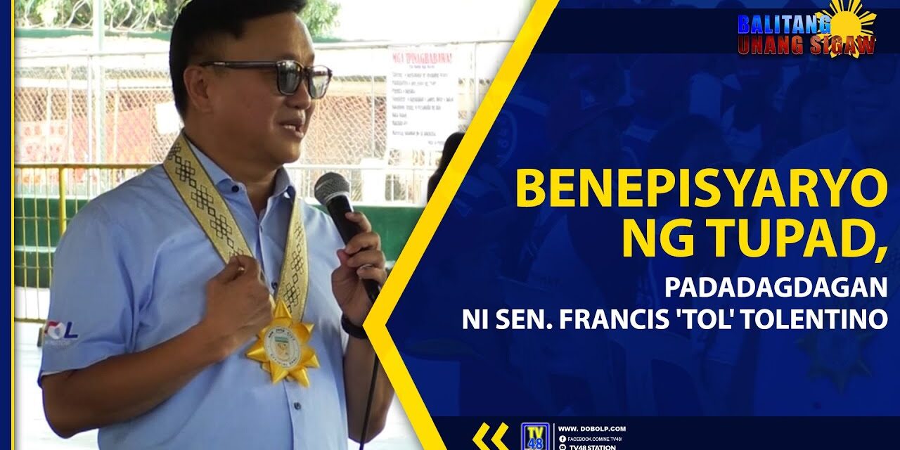 BENEPISYARYO NG TUPAD, PADADAGDAGAN NI SEN. FRANCIS ‘TOL’ TOLENTINO