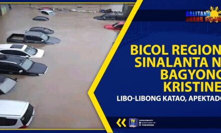 BICOL REGION, SINALANTA NI BAGYONG KRISTINE; LIBO-LIBONG KATAO, APEKTADO