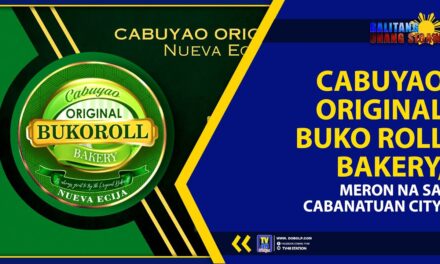 CABUYAO ORIGINAL BUKO ROLL BAKERY, MERON NA SA CABANATUAN CITY