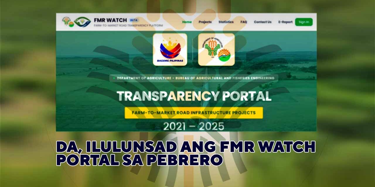 DA, ILULUNSAD ANG FMR WATCH PORTAL SA PEBRERO