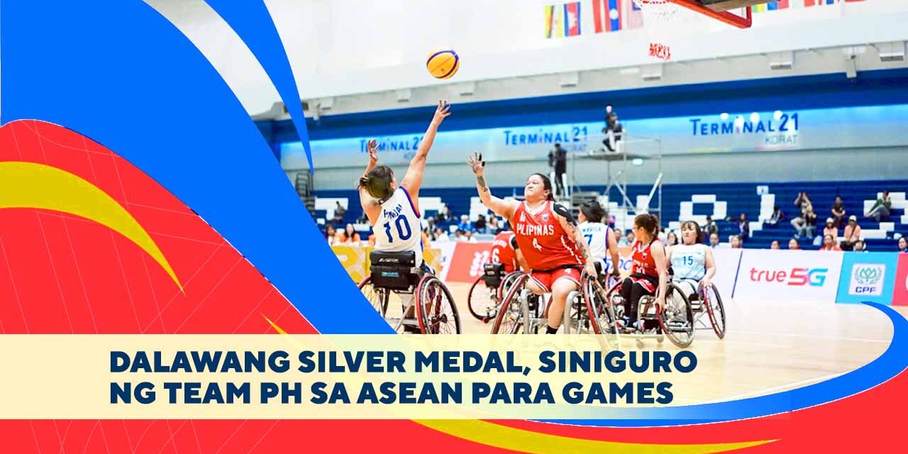 DALAWANG SILVER MEDAL, SINIGURO NG TEAM PH SA ASEAN PARA GAMES