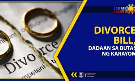 DIVORCE BILL, DADAAN SA BUTAS NG KARAYOM