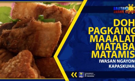 DOH: PAGKAING MAAALAT, MATABA, MATAMIS, IWASAN NGAYONG KAPASKUHAN