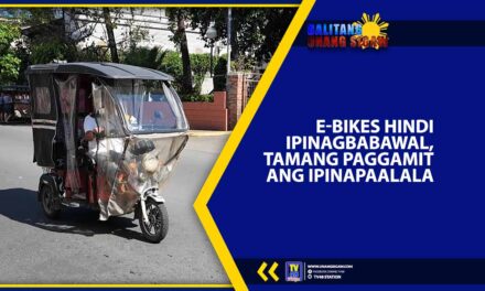 E-BIKES HINDI IPINAGBABAWAL, TAMANG PAGGAMIT ANG IPINAPAALALA