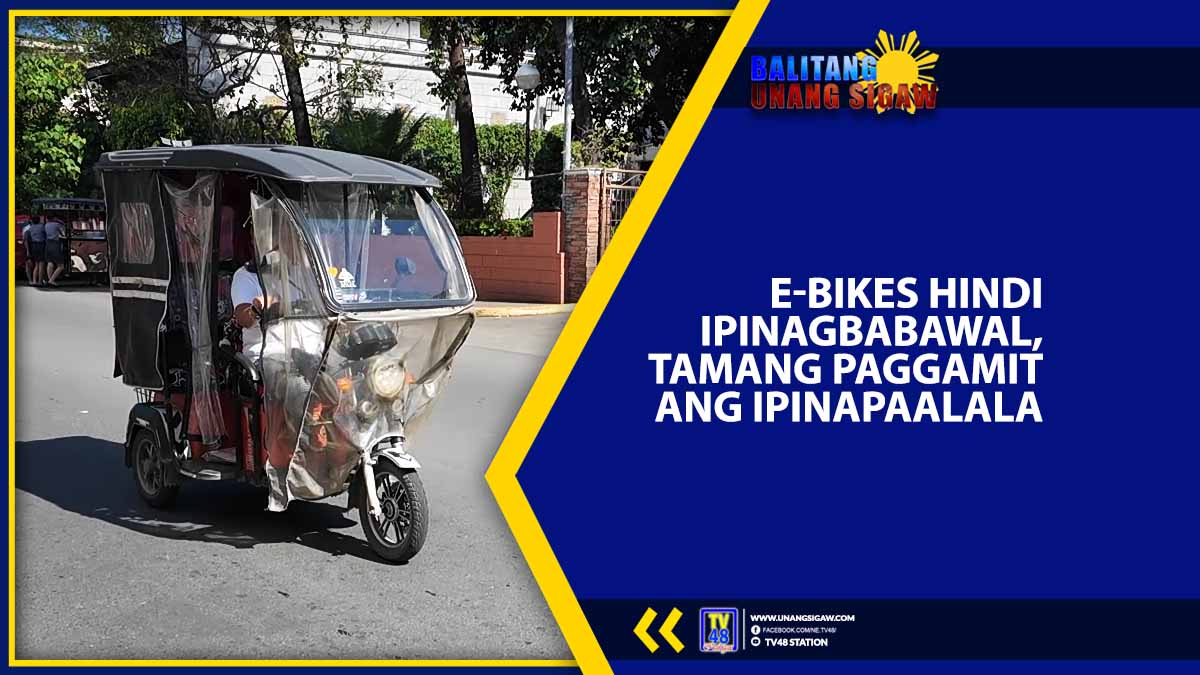 E-BIKES HINDI IPINAGBABAWAL, TAMANG PAGGAMIT ANG IPINAPAALALA