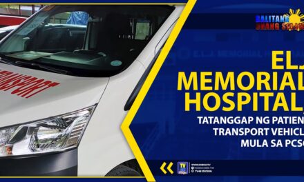 ELJ MEMORIAL HOSPITAL, TATANGGAP NG PATIENT TRANSPORT VEHICLE MULA SA PCSO