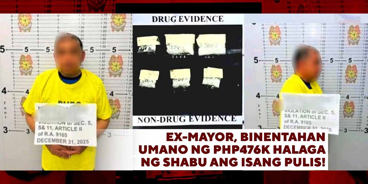 EX-MAYOR, BINENTAHAN UMANO NG ₱476K HALAGA NG SHABU ANG ISANG PULIS!