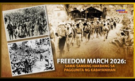 FREEDOM MARCH 2026: SAMA-SAMANG HAKBANG SA PAGGUNITA NG KABAYANIHAN