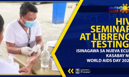 HIV SEMINAR AT LIBRENG TESTING, ISINAGAWA SA NUEVA ECIJA KASABAY NG WORLD AIDS DAY 2024