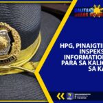 HPG, PINAIGTING ANG INSPEKSYON AT INFORMATION DRIVE PARA SA KALIGTASAN SA KALSADA