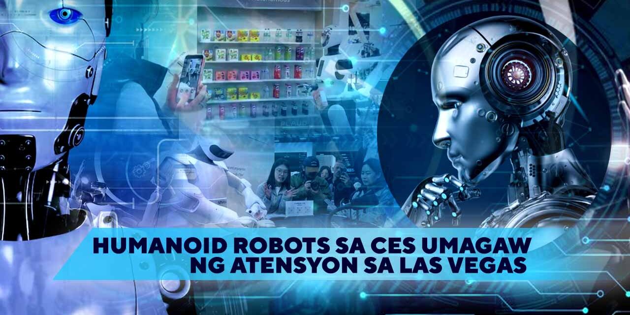 HUMANOID ROBOTS SA CES UMAGAW NG ATENSYON SA LAS VEGAS