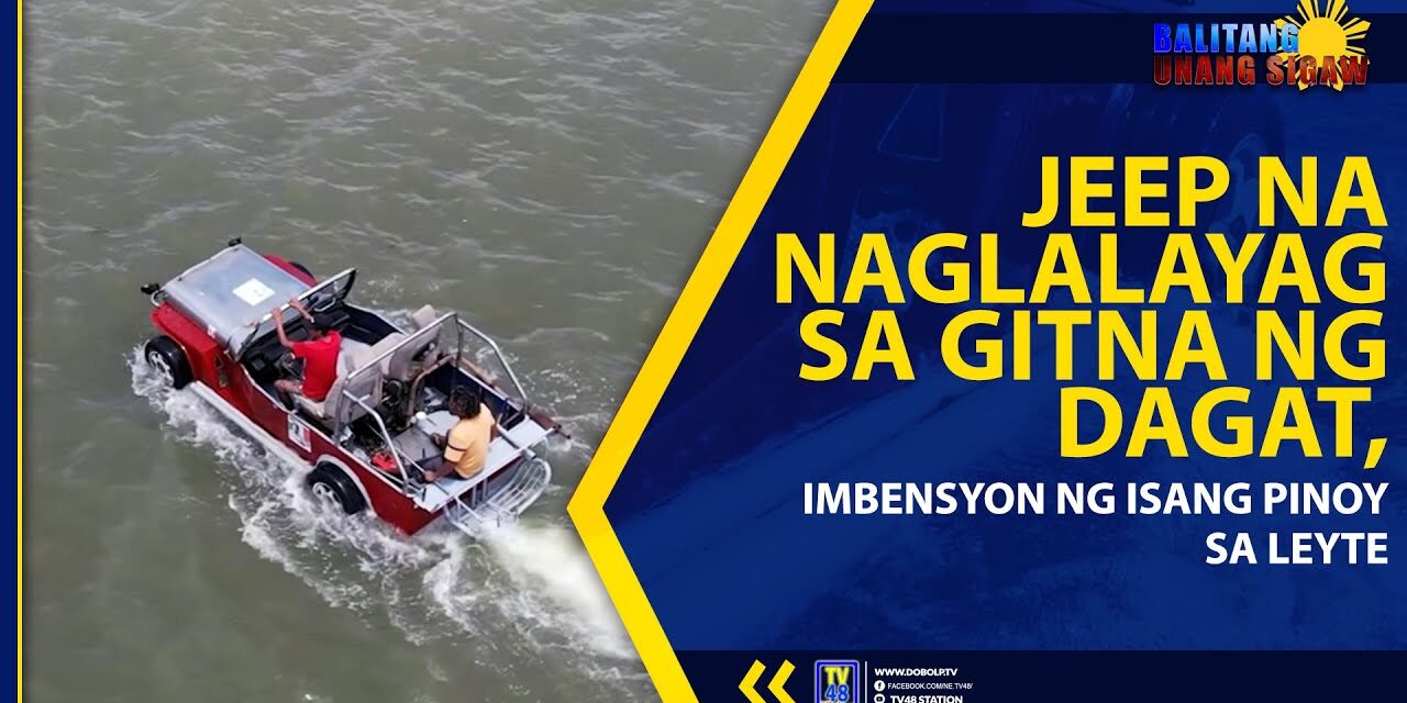 JEEP NA NAGLALAYAG SA GITNA NG DAGAT, IMBENSYON NG ISANG PINOY SA LEYTE