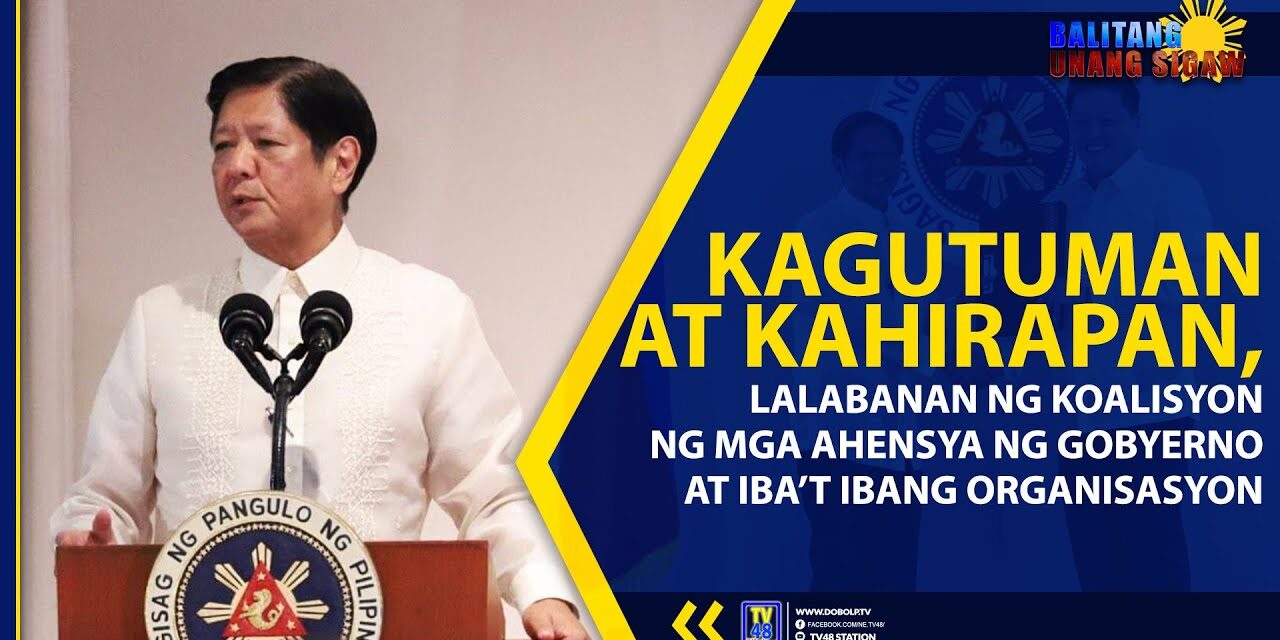 KAGUTUMAN AT KAHIRAPAN, LALABANAN NG KOALISYON NG MGA AHENSYA NG GOBYERNO AT IBA’T IBANG ORGANISASYON