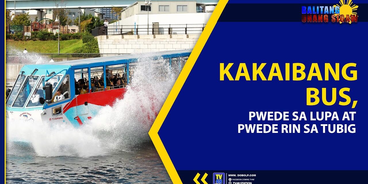 KAKAIBANG BUS, PWEDE SA LUPA AT PWEDE RIN SA TUBIG