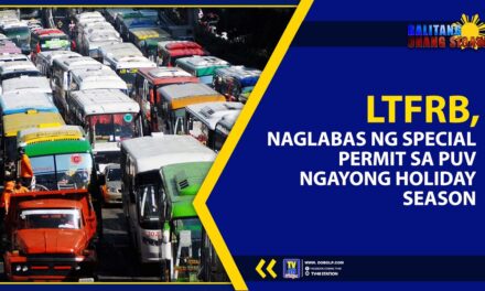 LTFRB NAGLABAS NG SPECIAL PERMIT SA PUV, NGAYONG HOLIDAY SEASON