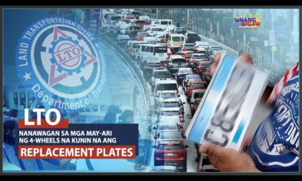 LTO, NANAWAGAN SA MGA MAY-ARI NG 4-WHEELS NA KUNIN NA ANG REPLACEMENT PLATES