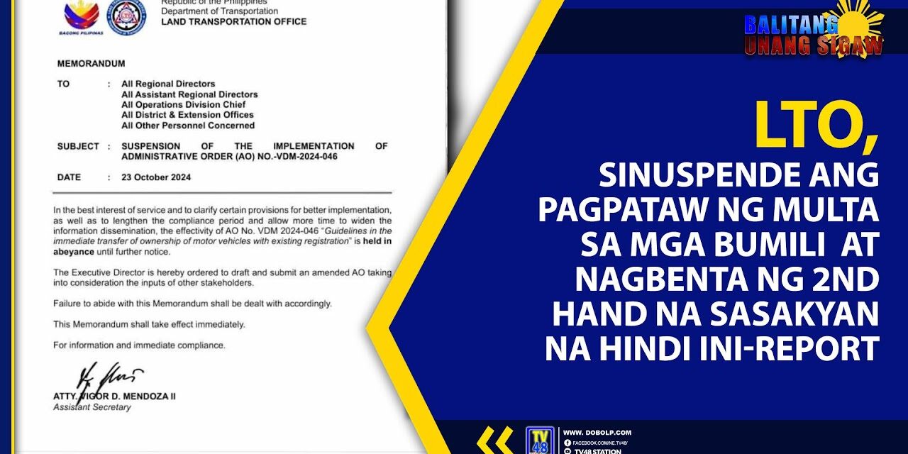 LTO, SINUSPENDI ANG PAGPATAW NG MULTA SA MGA BUMILI AT NAGBENTA NG 2ND HAND NA SASAKAYAN