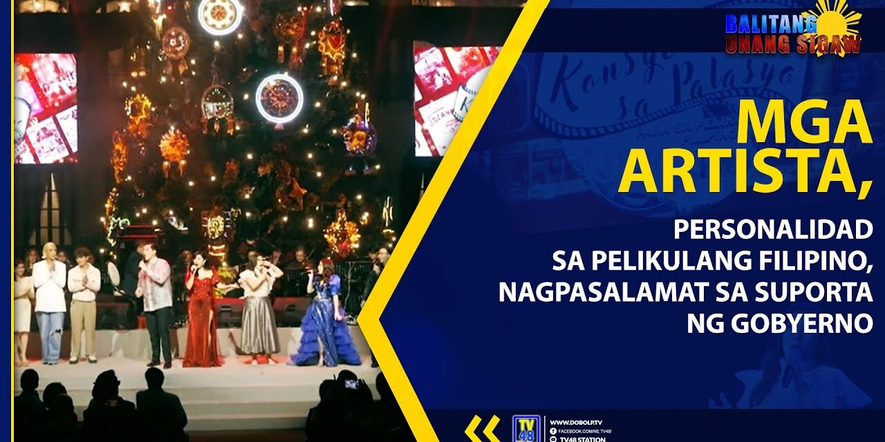 MGA ARTISTA, PERSONALIDAD SA PELIKULANG FILIPINO, NAGPASALAMAT SA SUPORTA NG GOBYERNO