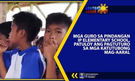 MGA GURO SA PINDANGAN IP ELEMENTARY SCHOOL, PATULOY ANG PAGTUTURO SA MGA KATUTUBONG MAG-AARAL
